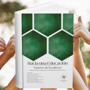 Hacia una educación superior de excelencia