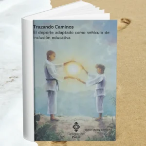 Trazando Caminos: El Deporte Adaptado como Vehículo de Inclusión Educativa